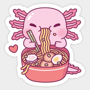 Cute Axolotl Loves Ramen Noodles Sticker